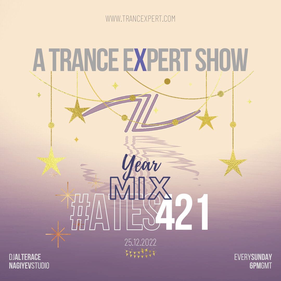 A Trance Expert Show #421 YearMix - 1
